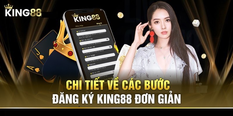 Hướng dẫn các bước đăng ký King88