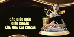 Điều khoản và điều kiện King88