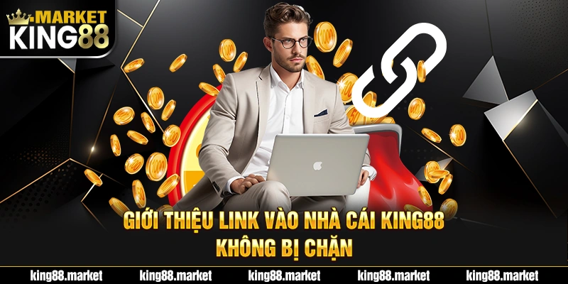 Link vào King88 uy tín hiện đại, hội viên không lo bị chặn