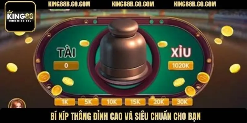 Bí kíp thắng đỉnh cao và siêu chuẩn cho bạn