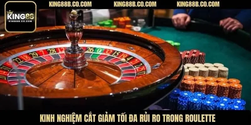 Kinh nghiệm cắt giảm tối đa rủi ro trong Roulette